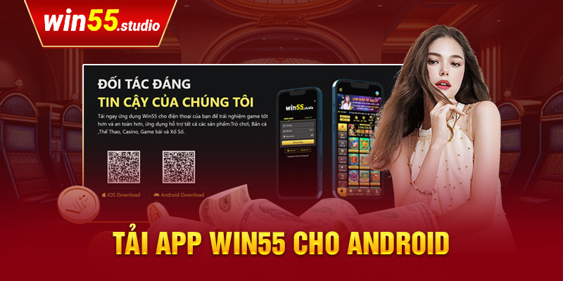 Tải app Win55 cho Android